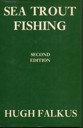 Sea Trout Fishing by Hugh Falkus